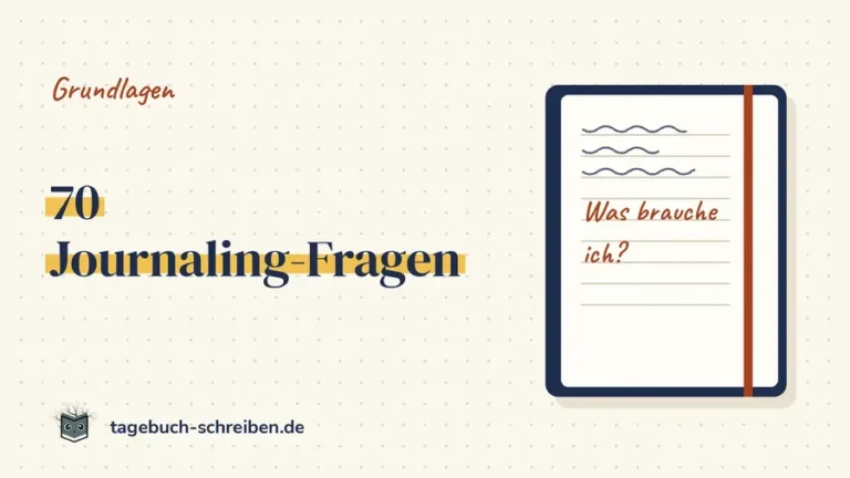 Journaling-Fragen: 70 Ideen und Prompts für dein Tagebuch